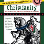 خرید و دانلود نسخه کامل کتاب The Politically Incorrect Guide® to Christianity