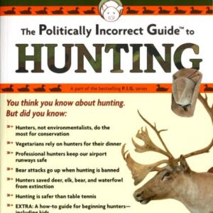 خرید و دانلود نسخه کامل کتاب The Politically Incorrect Guide To Hunting