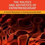 خرید و دانلود نسخه کامل کتاب The Politics and Aesthetics of Entrepreneurship (New Movements in Entrepreneurship)
