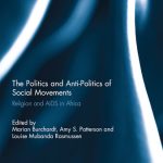 خرید و دانلود نسخه کامل کتاب The Politics and Anti-Politics of Social Movements: Religion and AIDS in Africa
