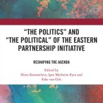 خرید و دانلود نسخه کامل کتاب ‘The Politics’ and ‘The Political’ of the Eastern Partnership Initiative: Reshaping the Agenda