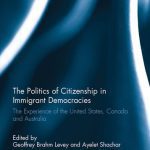 خرید و دانلود نسخه کامل کتاب The Politics of Citizenship in Immigrant Democracies: The Experience of the United States, Canada and Australia