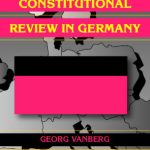 خرید و دانلود نسخه کامل کتاب The Politics of Constitutional Review in Germany (Political Economy of Institutions and Decisions)
