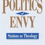 خرید و دانلود نسخه کامل کتاب The Politics of Envy: Statism as Theology