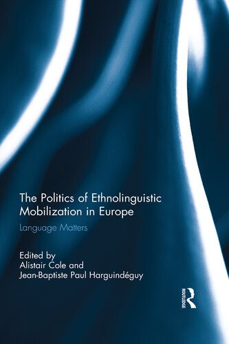 خرید و دانلود نسخه کامل کتاب The Politics of Ethnolinguistic Mobilization in Europe: Language Matters_68e7d2b27ba8d.jpeg خرید و دانلود نسخه کامل کتاب The Politics of Ethnolinguistic Mobilization in Europe: Language Matters