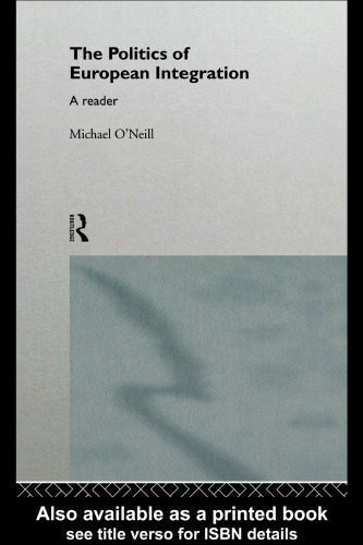 خرید و دانلود نسخه کامل کتاب The Politics of European Integration: A Reader_68e90c5c8e689.jpeg خرید و دانلود نسخه کامل کتاب The Politics of European Integration: A Reader