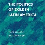 خرید و دانلود نسخه کامل کتاب The Politics of Exile in Latin America