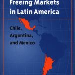 خرید و دانلود نسخه کامل کتاب The Politics of Freeing Markets in Latin America: Chile, Argentina, and Mexico