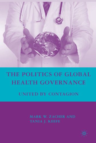 خرید و دانلود نسخه کامل کتاب The Politics of Global Health Governance: United by Contagion_68ea6c48e08e4.jpeg خرید و دانلود نسخه کامل کتاب The Politics of Global Health Governance: United by Contagion