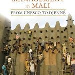 خرید و دانلود نسخه کامل کتاب The Politics of Heritage Management in Mali: From UNESCO to Djenné