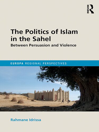 خرید و دانلود نسخه کامل کتاب The Politics of Islam in the Sahel: Between Persuasion and Violence_68e7d23544ea1.jpeg خرید و دانلود نسخه کامل کتاب The Politics of Islam in the Sahel: Between Persuasion and Violence