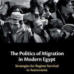 خرید و دانلود نسخه کامل کتاب The Politics of Migration in Modern Egypt: Strategies for Regime Survival in Autocracies