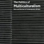 خرید و دانلود نسخه کامل کتاب The Politics of Multiculturalism: Race and Racism in Contemporary Britain