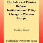 خرید و دانلود نسخه کامل کتاب The Politics of Pension Reform: Institutions and Policy Change in Western Europe