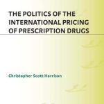 خرید و دانلود نسخه کامل کتاب The Politics of the International Pricing of Prescription Drugs