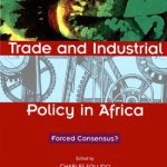 خرید و دانلود نسخه کامل کتاب The Politics of Trade and Industrial Policy in Africa: Forced Consensus