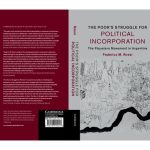 خرید و دانلود نسخه کامل کتاب The Poor’s Struggle for Political Incorporation: The Piquetero Movement in Argentina