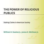 خرید و دانلود نسخه کامل کتاب The Power of Religious Publics: Staking Claims in American Society (Religion in the Age of Transformation)