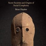 خرید و دانلود نسخه کامل کتاب The Power of Ritual in Prehistory: Secret Societies and Origins of Social Complexity