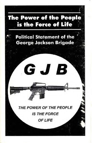 خرید و دانلود نسخه کامل کتاب The Power of the People is the Force of Life: Political Statement of the George Jackson Brigade_68e87933830ab.jpeg خرید و دانلود نسخه کامل کتاب The Power of the People is the Force of Life: Political Statement of the George Jackson Brigade