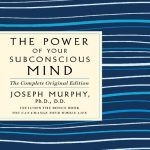 خرید و دانلود نسخه کامل کتاب The Power of Your Subconscious Mind_ The Complete Original Edition Plus Bonus Material