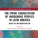 خرید و دانلود نسخه کامل کتاب The Prior Consultation of Indigenous Peoples in Latin America: Inside the Implementation Gap