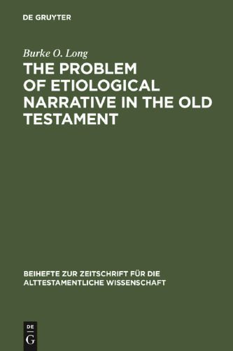 خرید و دانلود نسخه کامل کتاب The Problem of Etiological Narrative in the Old Testament_68defcf75b38f.jpeg خرید و دانلود نسخه کامل کتاب The Problem of Etiological Narrative in the Old Testament