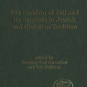 خرید و دانلود نسخه کامل کتاب The Problem of Evil and its Symbols in Jewish and Christian Tradition (JSOT Supplement Series)