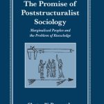 خرید و دانلود نسخه کامل کتاب The Promise of Poststructuralist Sociology: Marginalized Peoples and the Problem of Knowledge