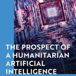 خرید و دانلود نسخه کامل کتاب The Prospect of a Humanitarian Artificial Intelligence: Agency and Value Alignment