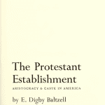 خرید و دانلود نسخه کامل کتاب The Protestant Establishment: Aristocracy & Caste in America