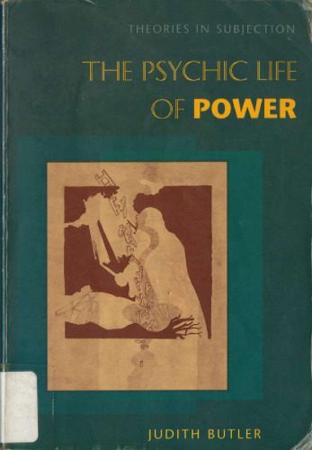 خرید و دانلود نسخه کامل کتاب The Psychic Life of Power: Theories in Subjection_68f9273053f40.jpeg خرید و دانلود نسخه کامل کتاب The Psychic Life of Power: Theories in Subjection
