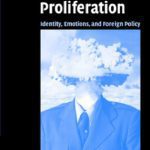 خرید و دانلود نسخه کامل کتاب The Psychology of Nuclear Proliferation: Identity, Emotions and Foreign Policy
