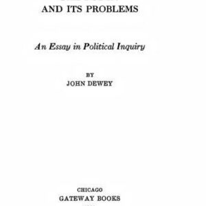 خرید و دانلود نسخه کامل کتاب The Public and Its Problems – An Essay in Political Inquiry