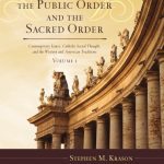 خرید و دانلود نسخه کامل کتاب The Public Order and the Sacred Order: Contemporary Issues, Catholic Social Thought, and the Western and American Traditions