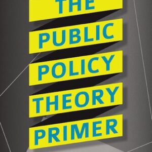 خرید و دانلود نسخه کامل کتاب The Public Policy Theory Primer