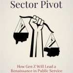 خرید و دانلود نسخه کامل کتاب The Public Sector Pivot: How Gen Z Will Lead a Renaissance in Public Service