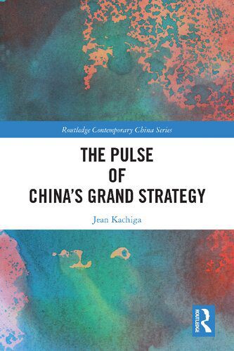 خرید و دانلود نسخه کامل کتاب The Pulse of China’s Grand Strategy_68f699c67865f.jpeg خرید و دانلود نسخه کامل کتاب The Pulse of China’s Grand Strategy
