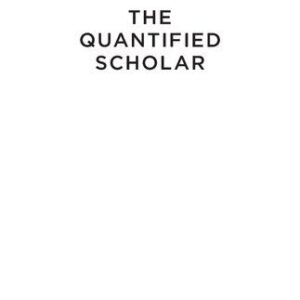 خرید و دانلود نسخه کامل کتاب The Quantified Scholar: How Research Evaluations Transformed the British Social Sciences
