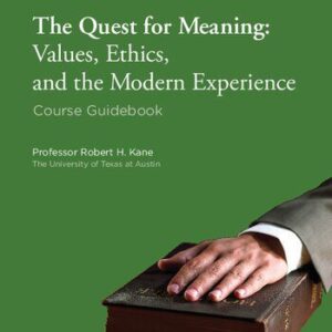 خرید و دانلود نسخه کامل کتاب The Quest for Meaning: Values, Ethics, and the Modern Experience (course guidebook)