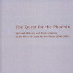 خرید و دانلود نسخه کامل کتاب The Quest for the Phoenix: Spiritual Alchemy and Rosicrucianism in the Work of Count Michael Maier (1569 — 1622)