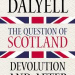 خرید و دانلود نسخه کامل کتاب The Question of Scotland: Devolution and After