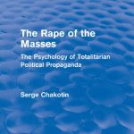خرید و دانلود نسخه کامل کتاب The Rape of the Masses: The Psychology of Totalitarian Political Propaganda