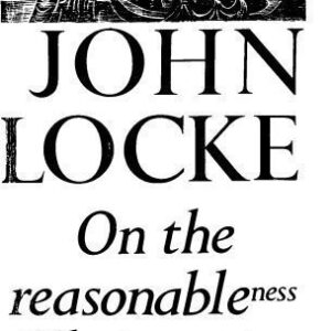 خرید و دانلود نسخه کامل کتاب The Reasonableness of Christianity, as Delivered in the Scriptures