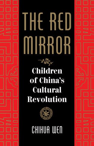 خرید و دانلود نسخه کامل کتاب The Red Mirror: Children of China’s Cultural Revolution_68e35b372f2dd.jpeg خرید و دانلود نسخه کامل کتاب The Red Mirror: Children of China’s Cultural Revolution