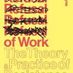 خرید و دانلود نسخه کامل کتاب The Refusal of Work: The Theory and Practice of Resistance to Work