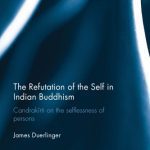 خرید و دانلود نسخه کامل کتاب The Refutation of the Self in Indian Buddhism: Candrakirti on the Selflessness of Persons