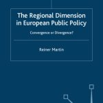 خرید و دانلود نسخه کامل کتاب The Regional Dimension in European Public Policy: Convergence or Divergence?