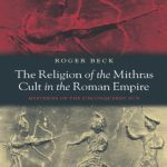 خرید و دانلود نسخه کامل کتاب The Religion of the Mithras Cult in the Roman Empire: Mysteries of the Unconquered Sun