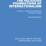 خرید و دانلود نسخه کامل کتاب The Religious Foundations of Internationalism: A Study in International Relations Through the Ages